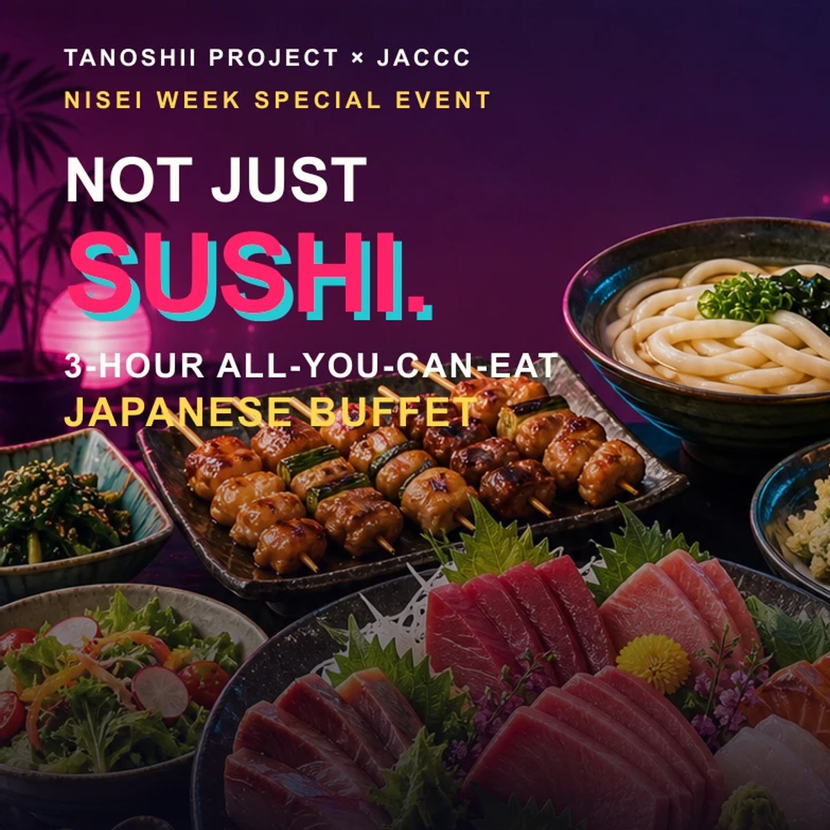 Not just sushi: a 3-hour all-you-can-eat Japanese buffet at the Nisei Week Event
